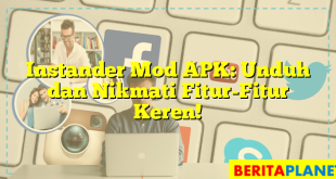 Instander Mod APK: Unduh dan Nikmati Fitur-Fitur Keren!