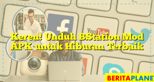 Keren! Unduh BStation Mod APK untuk Hiburan Terbaik