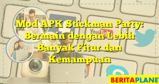 Mod APK Stickman Party: Bermain dengan Lebih Banyak Fitur dan Kemampuan