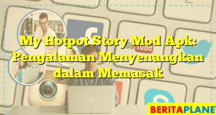 My Hotpot Story Mod Apk: Pengalaman Menyenangkan dalam Memasak