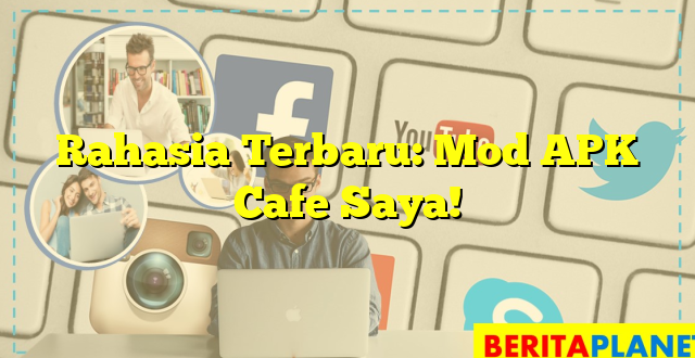 Rahasia Terbaru: Mod APK Cafe Saya!