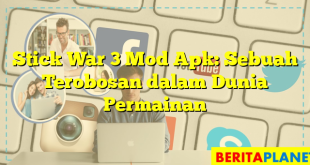 Stick War 3 Mod Apk: Sebuah Terobosan dalam Dunia Permainan