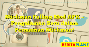 Stickman Falling Mod APK – Pengalaman Seru dalam Permainan Stickman!