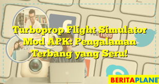 Turboprop Flight Simulator Mod APK: Pengalaman Terbang yang Seru!