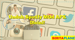 Unduh Spotify MOd APK Disini!