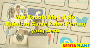 War Robots Mod Apk: Mainkan Game Robot Perang yang Seru