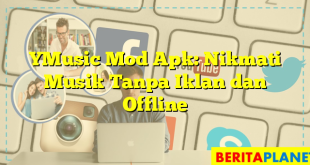 YMusic Mod Apk: Nikmati Musik Tanpa Iklan dan Offline