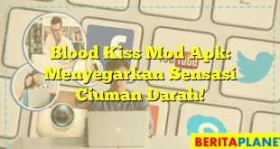 Blood Kiss Mod Apk: Menyegarkan Sensasi Ciuman Darah!