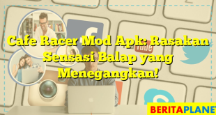 Cafe Racer Mod Apk: Rasakan Sensasi Balap yang Menegangkan!