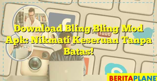 Download Bling Bling Mod Apk: Nikmati Keseruan Tanpa Batas!