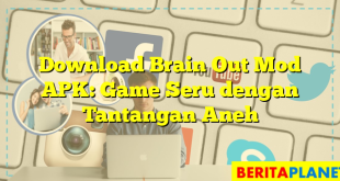 Download Brain Out Mod APK: Game Seru dengan Tantangan Aneh