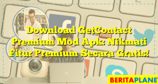Download GetContact Premium Mod Apk: Nikmati Fitur Premium Secara Gratis!