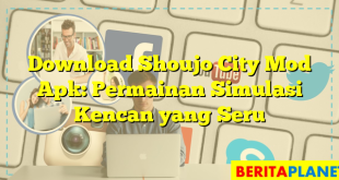 Download Shoujo City Mod Apk: Permainan Simulasi Kencan yang Seru