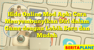 Hide Online Mod Apk: Cara Menyembunyikan Diri dalam Game dengan Lebih Seru dan Mudah