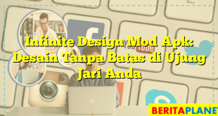 Infinite Design Mod Apk: Desain Tanpa Batas di Ujung Jari Anda