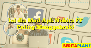 Ini dia Mod Apk Nobita FF Paling Menggebrak!