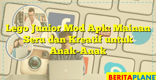 Lego Junior Mod Apk: Mainan Seru dan Kreatif untuk Anak-Anak