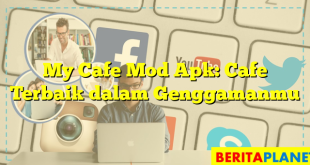 My Cafe Mod Apk: Cafe Terbaik dalam Genggamanmu