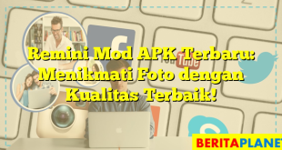 Remini Mod APK Terbaru: Menikmati Foto dengan Kualitas Terbaik!