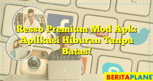 Resso Premium Mod Apk: Aplikasi Hiburan Tanpa Batas!