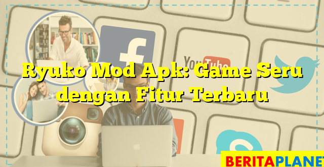 Ryuko Mod Apk: Game Seru dengan Fitur Terbaru