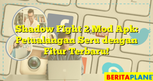 Shadow Fight 2 Mod Apk: Petualangan Seru dengan Fitur Terbaru!