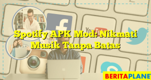 Spotify APK Mod: Nikmati Musik Tanpa Batas