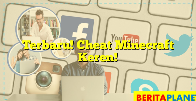 Terbaru! Cheat Minecraft Keren!